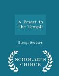 A Priest to the Temple - Scholar's Choice Edition
