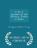 A Brief Account of the Military Orders in Spain - Scholar's Choice Edition