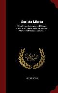 Scripta Minoa: The Written Documents of Minoan Crete, with Special Reference to the Archives of Knossos Volume 1