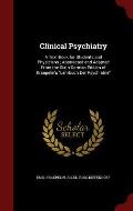 Clinical Psychiatry: A Text-Book for Students and Physicians; Abstracted and Adapted from the Sixth German Edition of Kraepelin's Lehrbuch