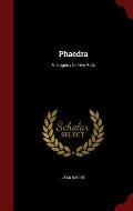 Phaedra: A Tragedy in Five Acts