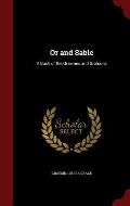 Or and Sable: A Book of the Graemes and Grahams