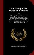 The History of the Bucaniers of America ...: Exhibiting a Particular Account and Description of Porto Bello, Chagre, Panama, Cuba, Havanna, and Most o