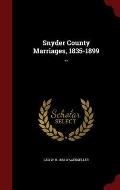 Snyder County Marriages, 1835-1899 ..