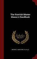 The Scottish Master Mason's Handbook