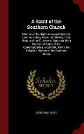 A Saint of the Southern Church: Memoir of the Right Reverend Nicholas Hamner Cobbs, Doctor of Divinity, First Bishop of the Diocese of Alabama, with N