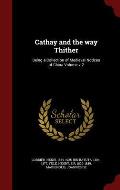 Cathay and the Way Thither: Being a Collection of Medieval Notices of China Volume V.2