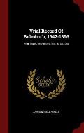 Vital Record of Rehoboth, 1642-1896: Marriages, Intentions, Births, Deaths