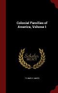 Colonial Families of America, Volume 1