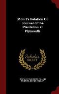 Mourt's Relation or Journal of the Plantation at Plymouth