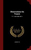 Observations on Trance: Or, Human Hybernation