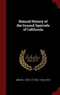 Natural History of the Ground Squirrels of California
