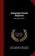 Hampshire Parish Registers: Marriages, Volume 1