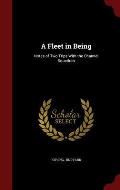 A Fleet in Being: Notes of Two Trips with the Channel Squadron