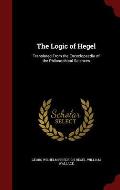The Logic of Hegel: Translated from the Encyclopaedia of the Philosophical Sciences