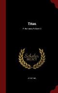 Titan: A Romance, Volume 2