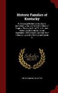 Historic Families of Kentucky: With Special Reference to Stocks Immediately Derived from the Valley of Virginia; Tracing in Detail Their Various Gene