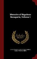 Memoirs of Napoleon Bonaparte, Volume 1