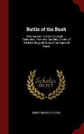 Battle of the Bush: Dramas and Historic Legends ... Elaborated from the Startling Events of the New England Wars of an Hundred Years
