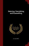 Staining, Varnishing and Enamelling