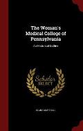 The Woman's Medical College of Pennsylvania: An Historical Outline