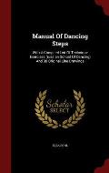 Manual of Dancing Steps: With a Compiled List of Technique Exercises (Russian School of Dancing) and 39 Original Line Drawings