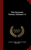 The Cincinnati Pioneer, Volumes 1-6