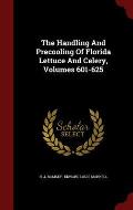 The Handling and Precooling of Florida Lettuce and Celery, Volumes 601-625