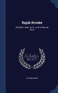 Rajah Brooke: The Englishman as Ruler of an Eastern State