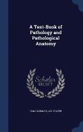 A Text-Book of Pathology and Pathological Anatomy