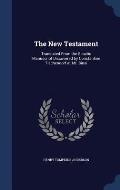The New Testament: Translated from the Sinaitic Manuscript Discovered by Constantine Tischendorf at Mt. Sinai