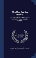 The New Laudes Domini: A Selection of Spiritual Songs, Ancient and Modern for Use in Baptist Churches