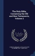 The Holy Bible, Containing the Old and New Testaments, Volume 2