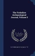 The Yorkshire Archaeological Journal, Volume 3