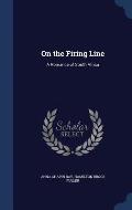 On the Firing Line: A Romance of South Africa