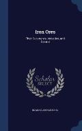 Iron Ores: Their Occurrence, Valuation, and Control