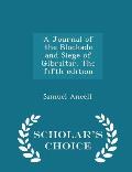 A Journal of the Blockade and Siege of Gibraltar. the Fifth Edition - Scholar's Choice Edition