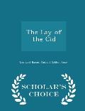 The Lay of the Cid - Scholar's Choice Edition
