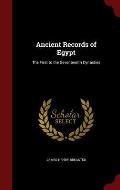 Ancient Records of Egypt: The First to the Seventeenth Dynasties