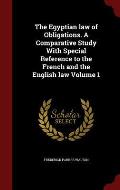 The Egyptian Law of Obligations. a Comparative Study with Special Reference to the French and the English Law Volume 1