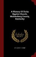 A History of Unity Baptist Church, Muhlenberg County, Kentucky