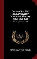 Owner of the Shot Mining Company, Manhattan Mercury Mine, 1965-1981: Oral History Transcript / 199