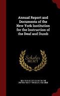 Annual Report and Documents of the New York Institution for the Instruction of the Deaf and Dumb