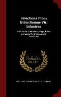 Selections from Urbis Romae Viri Inlustres: With Notes, Illustrations, Maps, Prose Exercises, Word Groups, and Vocabulary