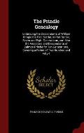 The Prindle Genealogy: Embracing the Descendants of William Pringle the First Settler, in Part for Six, Seven and Eight Generations, and Also