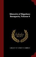 Memoirs of Napoleon Bonaparte, Volume 4