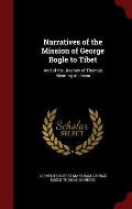 Narratives of the Mission of George Bogle to Tibet: And of the Journey of Thomas Manning to Lhasa