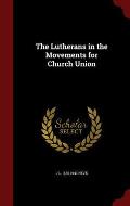 The Lutherans in the Movements for Church Union