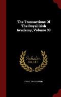 The Transactions of the Royal Irish Academy, Volume 30