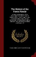 The History of the Faxon Family: Containing a Genealogy of the Descendants of Thomas Faxon of Braintree, Mass., with a Map Locating the Homesteads of
